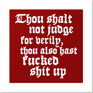 "Thou shalt not judge..." in white - tongue-in-cheek blackletter gothic saying with a punch Posters and Art